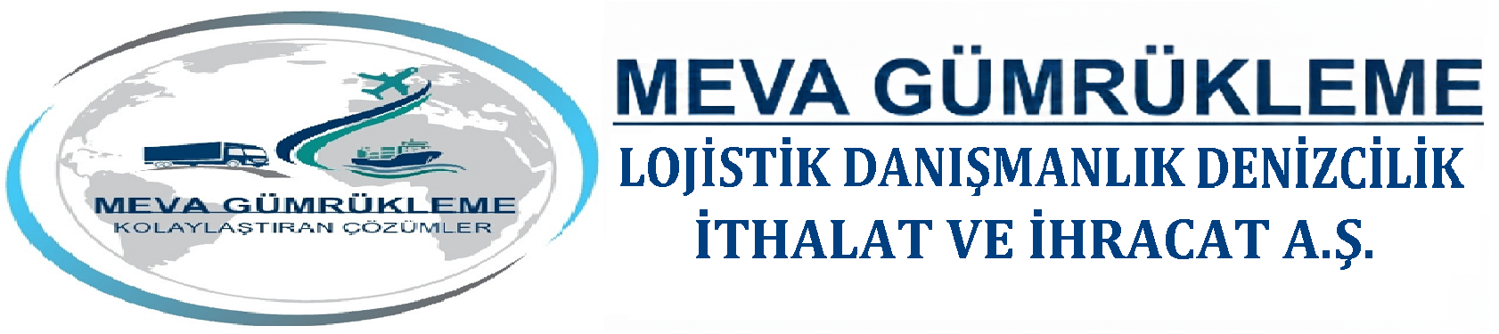Meva Gümrükleme Lojistik Danışmanlık İthalat İhracat A.Ş.